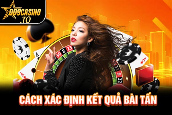 Cách xác định kết quả bài tấn