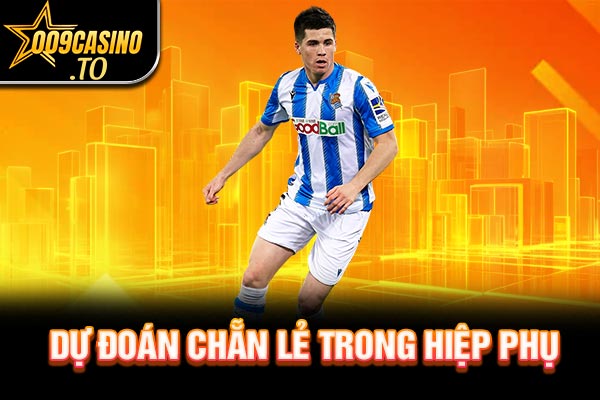 Dự đoán chẵn lẻ trong hiệp phụ