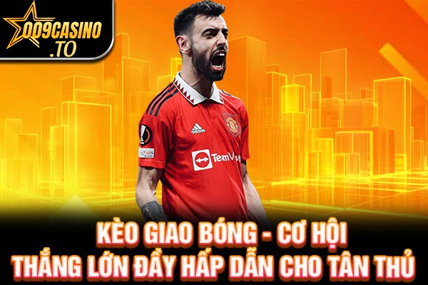 kèo giao bóng
