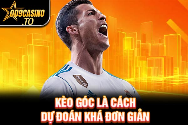 Kèo góc là cách dự đoán khá đơn giản