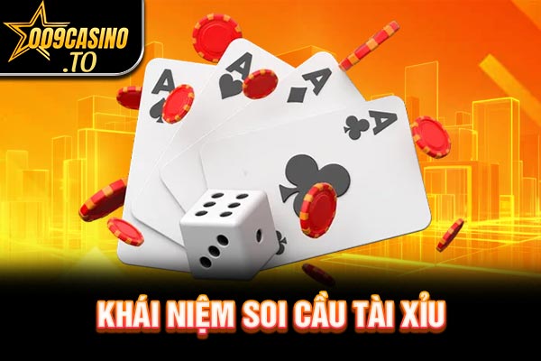 Khái niệm soi cầu Tài Xỉu 