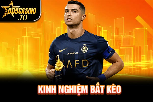 Kinh nghiệm bắt kèo