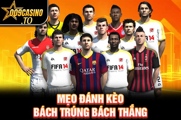 Mẹo đánh kèo bách trúng bách thắng 
