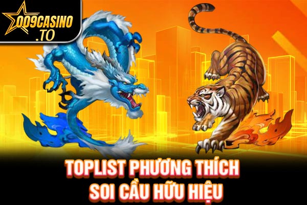 Toplist phương thích soi cầu hữu hiệu